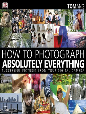 cover image of How to Photograph Absolutely Everything